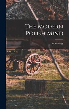 portada The Modern Polish Mind: an Anthology (en Inglés)