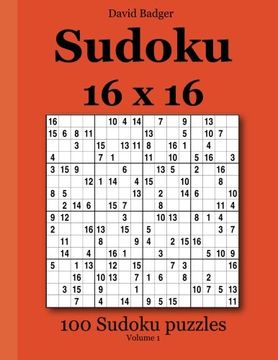 portada Sudoku 16 x 16: 100 Sudoku puzzles Volume 1 (en Inglés)