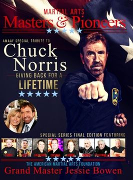 portada Martial Arts Masters & Pioneers: Tribute to Chuck Norris: Giving Back for a Lifetime (en Inglés)