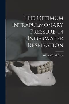 portada The Optimum Intrapulmonary Pressure in Underwater Respiration (en Inglés)
