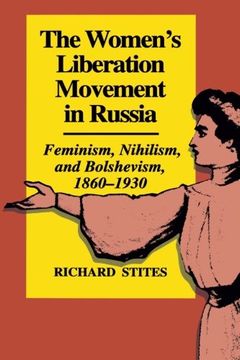 portada The Women's Liberation Movement in Russia: Feminism, Nihilism, and Bolshevism, 1860-1930 (in English)