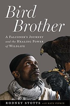 portada Bird Brother: A Falconer'S Journey and the Healing Power of Wildlife (en Inglés)