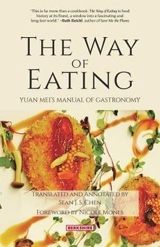portada The way of Eating: Yuan Mei´S Manual of Gastronomy (in English)