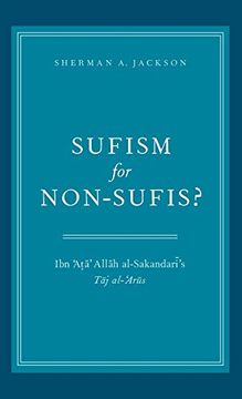 portada Sufism for Non-Sufis? Ibn 'ata' Allah Al-Sakandari's taj Al-'arus (en Inglés)