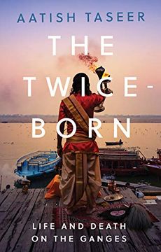 portada The Twice-Born: Life and Death on the Ganges (in English)