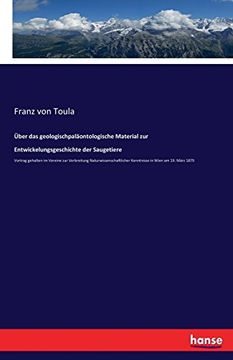 portada Uber Das Geologischpalaontologische Material Zur Entwickelungsgeschichte Der Saugetiere (German Edition)