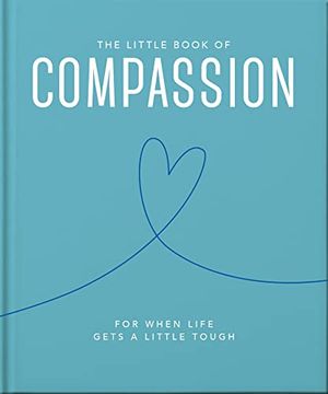portada The Little Book of Compassion: For When Life Gets a Little Tough (en Inglés)
