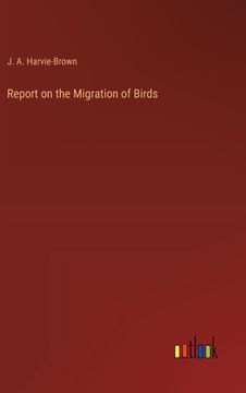 portada Report on the Migration of Birds