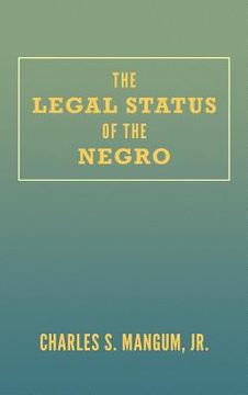 portada The Legal Status of the Negro (en Inglés)