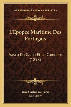 portada L'Epopee Maritime Des Portugais: Vasco Da Gama Et Le Camoens (1898) (en Francés)