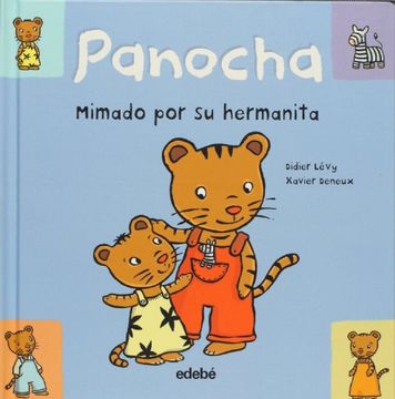 panocha : mimado por su hermanita
