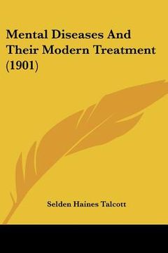 portada mental diseases and their modern treatment (1901) (en Inglés)