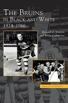 portada Bruins in Black and White: 1924-1966 (en Inglés)