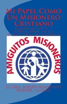 portada Mi Papel Como Un Misionero Cristiano: Equipamiento y participar en el ministerio misionero