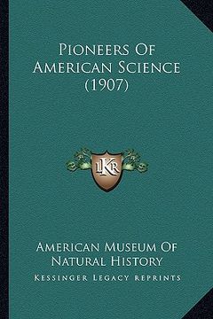 portada pioneers of american science (1907)