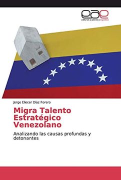 portada Migra Talento Estratégico Venezolano: Analizando las Causas Profundas y Detonantes