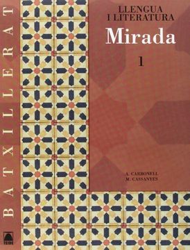 Mirada 1 + CD. Llengua catalana i literatura. Batx.