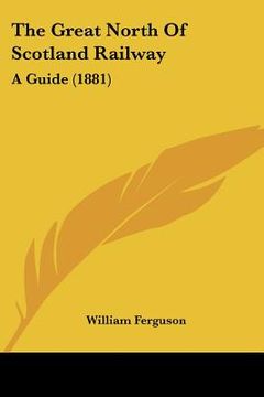 portada the great north of scotland railway: a guide (1881) (en Inglés)
