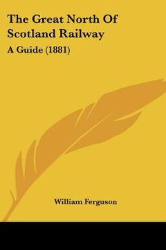 portada the great north of scotland railway: a guide (1881)