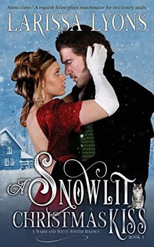 portada A Snowlit Christmas Kiss: A Warm and Witty Winter Regency (Regency Christmas Kisses) (in English)