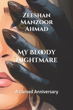portada My Bloody Nightmare: A Cursed Anniversary (en Inglés)