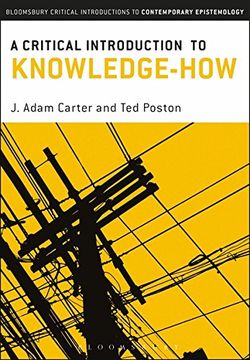 portada A Critical Introduction to Knowledge-How (Bloomsbury Critical Introductions to Contemporary Epistemology) (en Inglés)