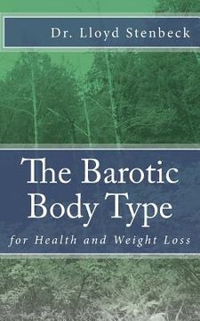 portada The Barotic Body TYpe: for Health and Weight Loss (en Inglés)