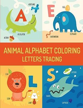 portada Animal Alphabet: Letters Tracing and Coloring - Learning to Write (en Inglés)