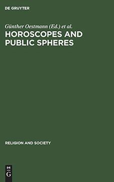 portada Horoscopes and Public Spheres: Essays on the History of Astrology (Religion and Society) (Religion and Society (de Gruyter)) (in English)