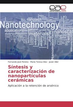 portada Síntesis y caracterización de nanopartículas cerámicas: Aplicación a la retención de arsénico