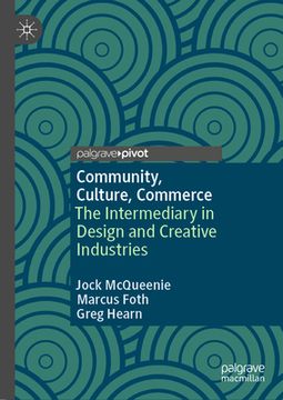 portada Community, Culture, Commerce: The Intermediary in Design and Creative Industries