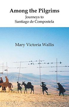 portada Among the Pilgrims: Journeys to Santiago de Compostela [Idioma Inglés] (en Inglés)