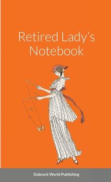 portada Retired Lady's Notebook (en Inglés)