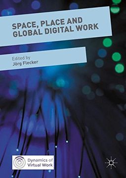 portada Space, Place and Global Digital Work (Dynamics of Virtual Work)