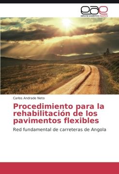 portada Procedimiento para la rehabilitación de los pavimentos flexibles: Red fundamental de carreteras de Angola (Spanish Edition)