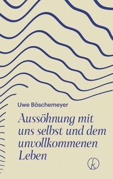portada Aussöhnung mit uns Selbst und dem Unvollkommenen Leben (in German)