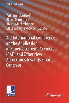 portada 3rd International Conference on the Application of Superabsorbent Polymers (Sap) and Other New Admixtures Towards Smart Concrete (in English)