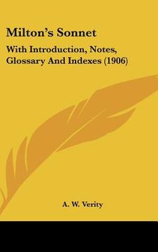 portada milton's sonnet: with introduction, notes, glossary and indexes (1906) (en Inglés)