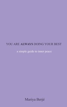 portada You Are Always Doing Your Best: A Simple Guide To Inner Peace (en Inglés)