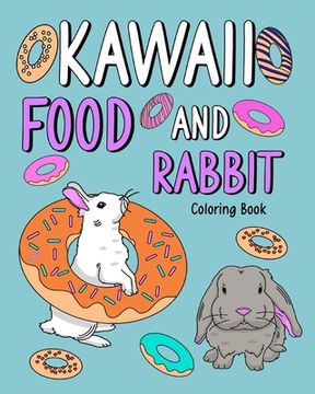 portada Kawaii Food and Rabbit Coloring Book (en Inglés)