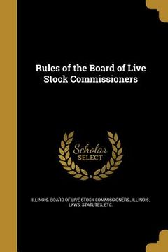 portada Rules of the Board of Live Stock Commissioners (en Inglés)