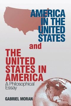 portada America in the United States and the United States in America: A Philosophical Essay (in English)