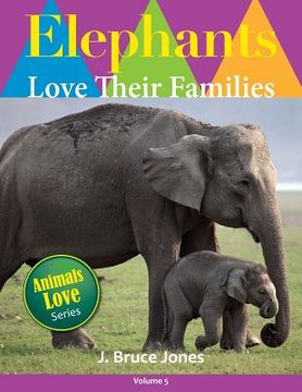 portada Elephants Love Their Families (en Inglés)