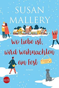 portada Wo Liebe Ist, Wird Weihnachten ein Fest: Roman (Wishing Tree, Band 1) (in German)