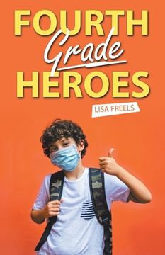 portada Fourth Grade Heroes (en Inglés)