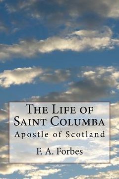 portada The Life of Saint Columba: Apostle of Scotland (in English)