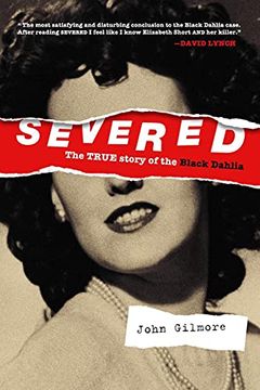 portada Severed: The True Story of the Black Dahlia (en Inglés)