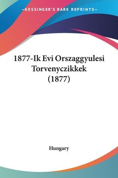 portada 1877-Ik Evi Orszaggyulesi Torvenyczikkek (1877) (en Hebreo)