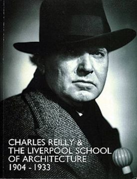 portada Charles Reilly and the Liverpool School of Architecture, 1904-1933 (en Inglés)