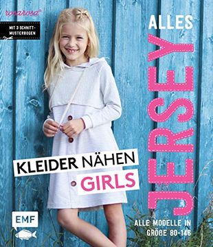 portada Alles Jersey? Kleider Nähen Girls: Alle Modelle in Größe 80 bis 146? Mit 3 Schnittmusterbogen (en Alemán)